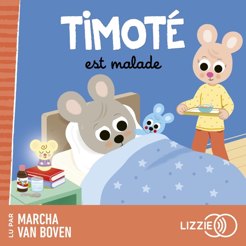 audiobook cover of Timoté est malade, by Emmanuelle Massonaud, Mélanie Combes