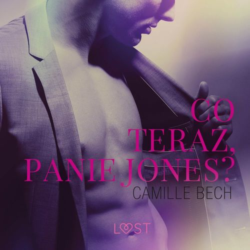 audiobook cover of Co teraz, Panie Jones? - opowiadanie erotyczne, by Camille Bech