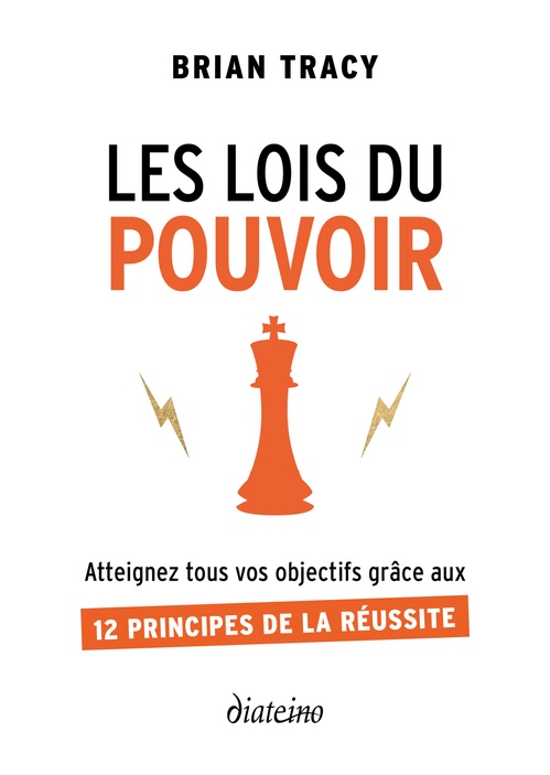 Couverture ebook de Les Lois du pouvoir - Atteignez tous vos objectifs grâce aux 12 principes de la réussite, de Brian Tracy
