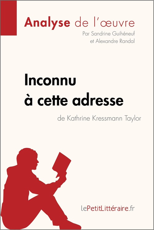 ebook cover of Inconnu à cette adresse de Kathrine Kressmann Taylor (Analyse de l'oeuvre), by Sandrine Guihéneuf, Alexandre Randal