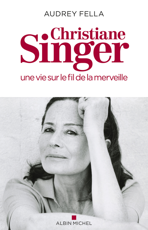 Couverture ebook de Christiane Singer, une vie sur le fil de la merveille, de Audrey Fella
