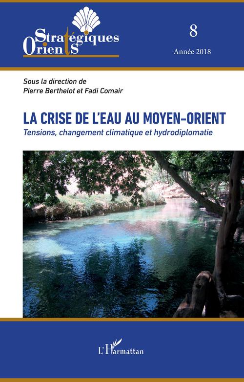 ebook cover of La crise de l'eau au Moyen-Orient, by Pierre Berthelot, Fadi Comair