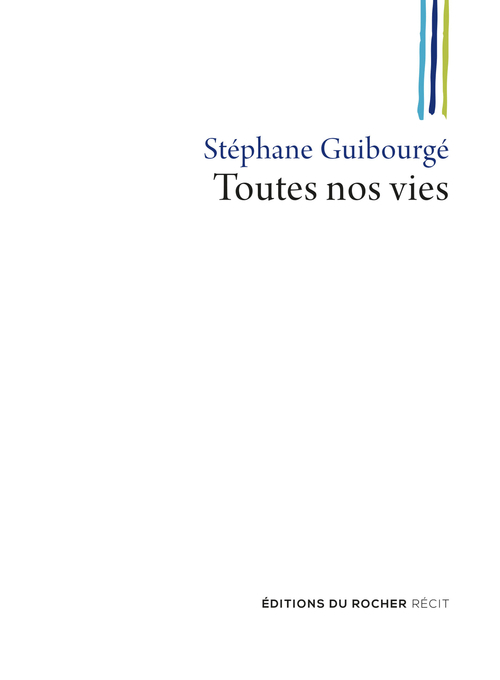 Couverture ebook de Toutes nos vies, de Stéphane Guibourgé