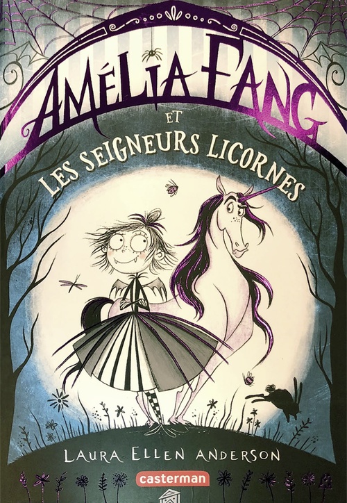 Couverture ebook de Amélia Fang (Tome 2)  - et les Seigneurs licornes, de Laura ellen Anderson