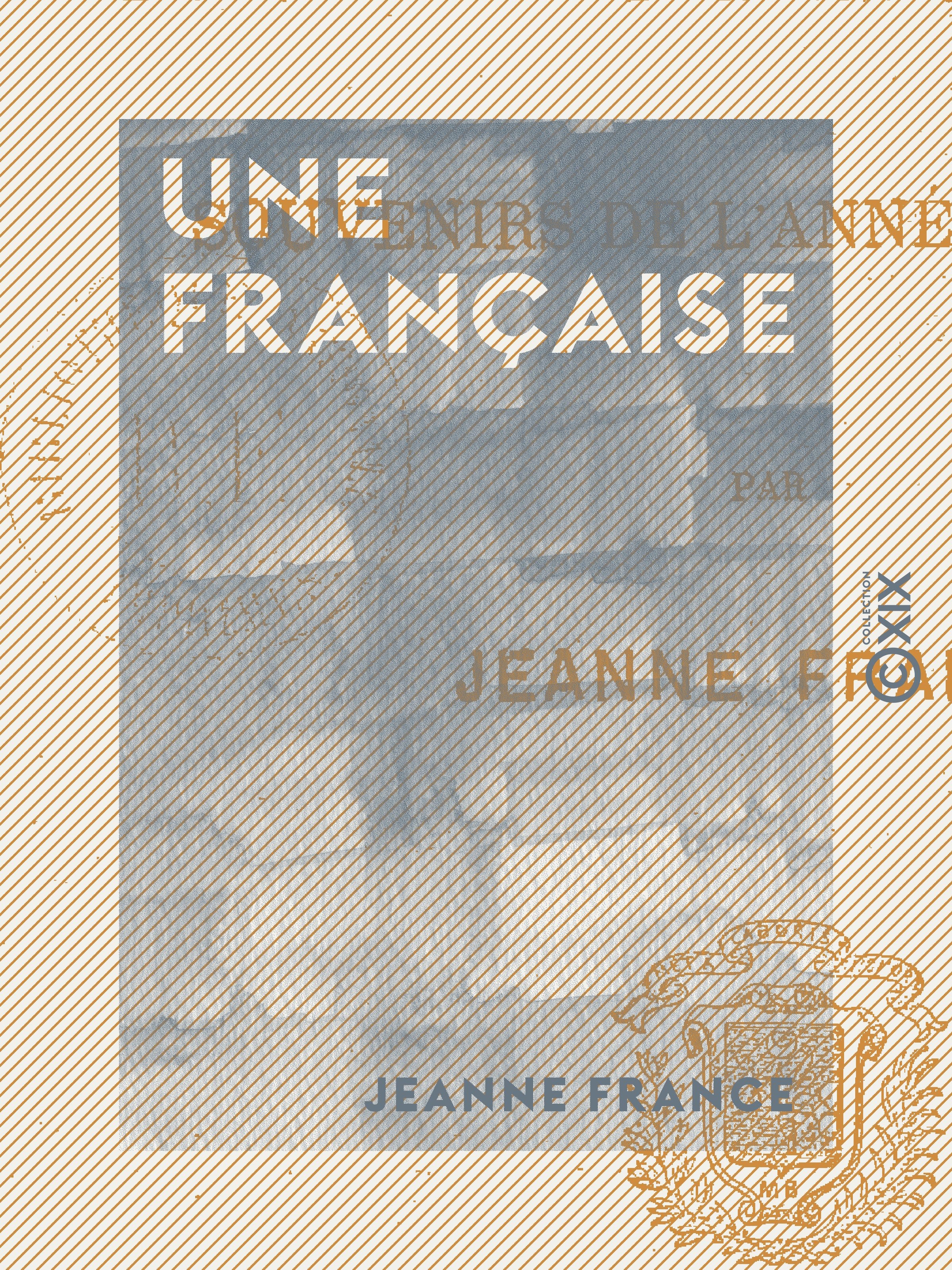 Couverture ebook de Une française - Souvenirs de l'année terrible, de Jeanne France
