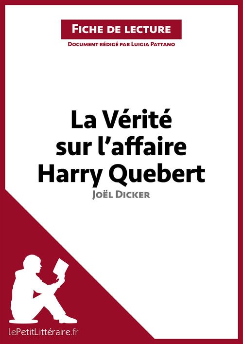 Couverture ebook de La Vérité sur l'affaire Harry Quebert de Joël Dicker (Fiche de lecture), de Luigia Pattano