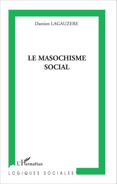 Couverture ebook de Le masochisme social, de Damien Lagauzère