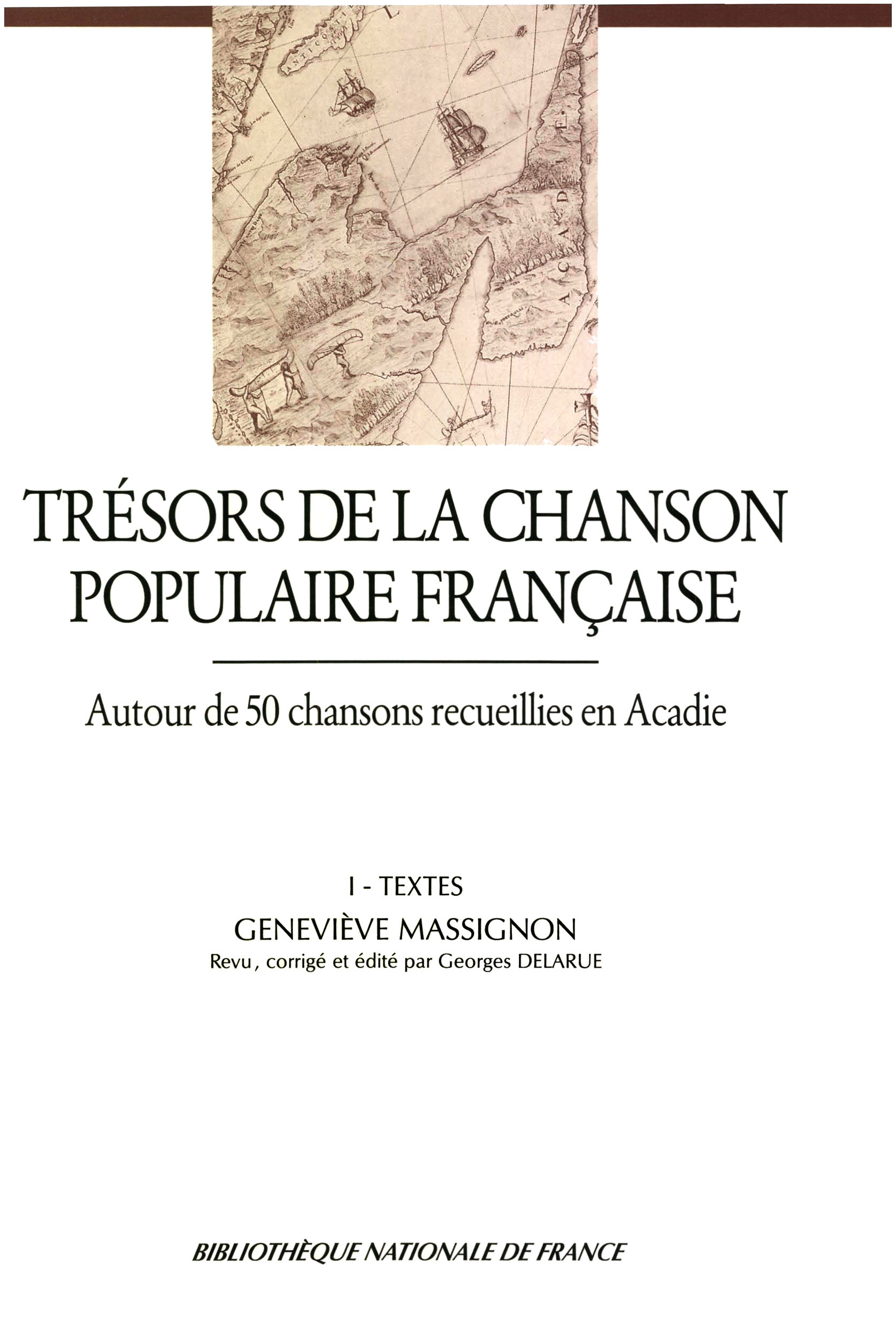 ebook cover of Trésors de la chanson populaire française. Autour de 50 chansons recueillies en Acadie, by Georges Delarue, Geneviève Massignon