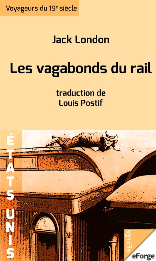 ebook cover of Les vagabonds du rail - traduction de Louis Postif, by Jack London