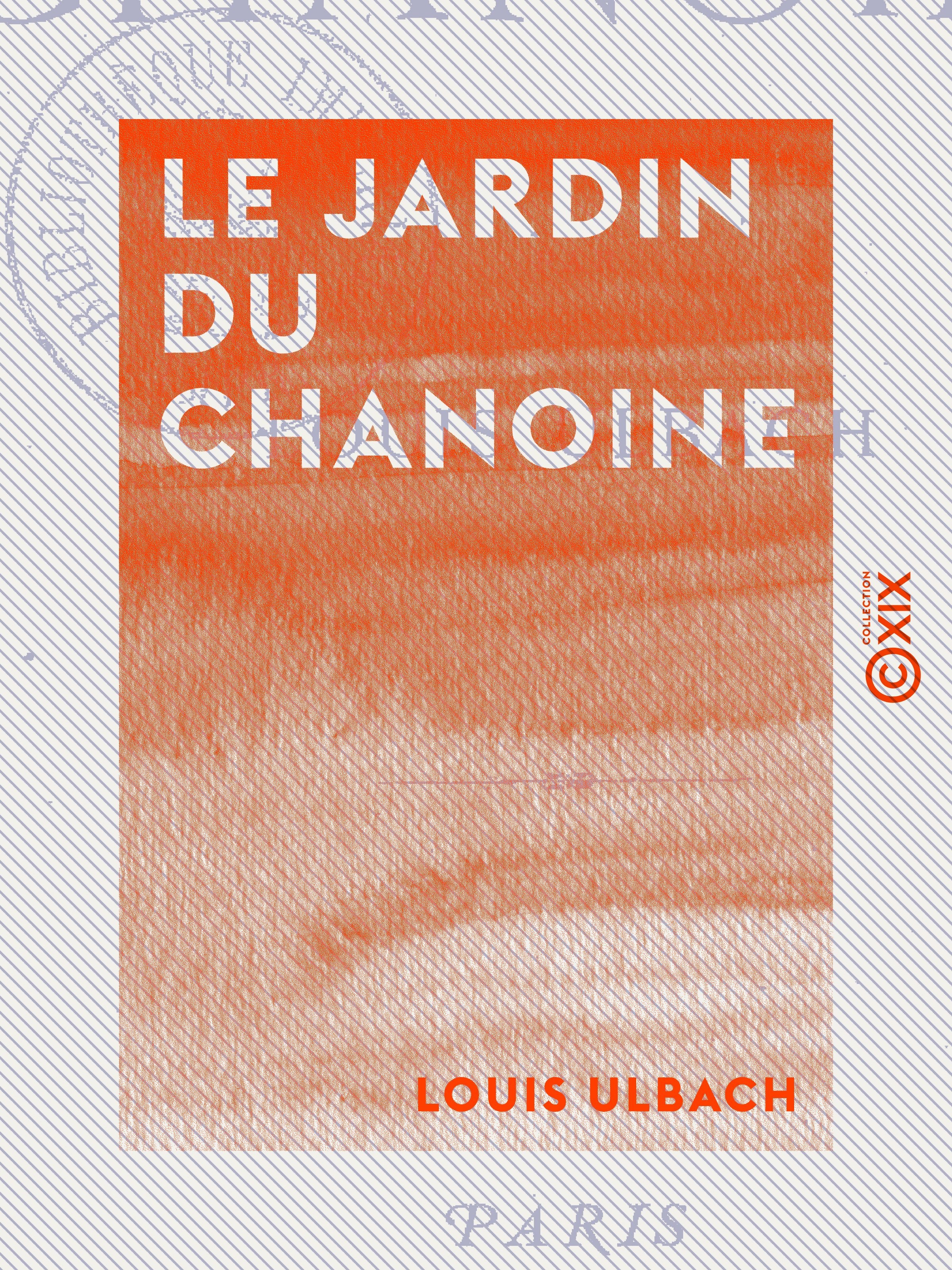 Couverture ebook de Le Jardin du chanoine, de Louis Ulbach
