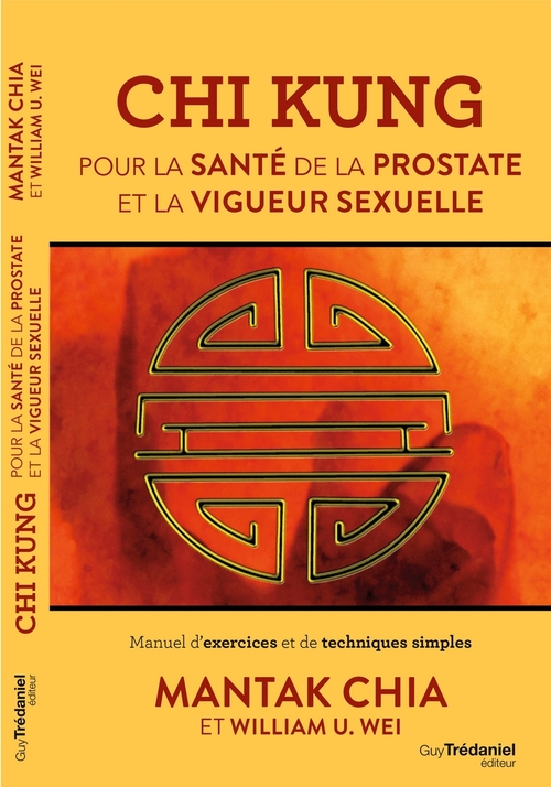 ebook cover of Chi Kung - Pour la santé de la prostate et la vigueur sexuelle, by Mantak Chia, William u. Wei
