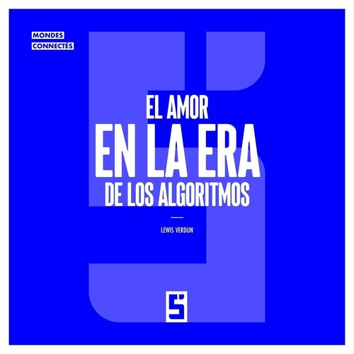 ebook cover of El amor en la era de los algoritmos, by Léwis Verdun
