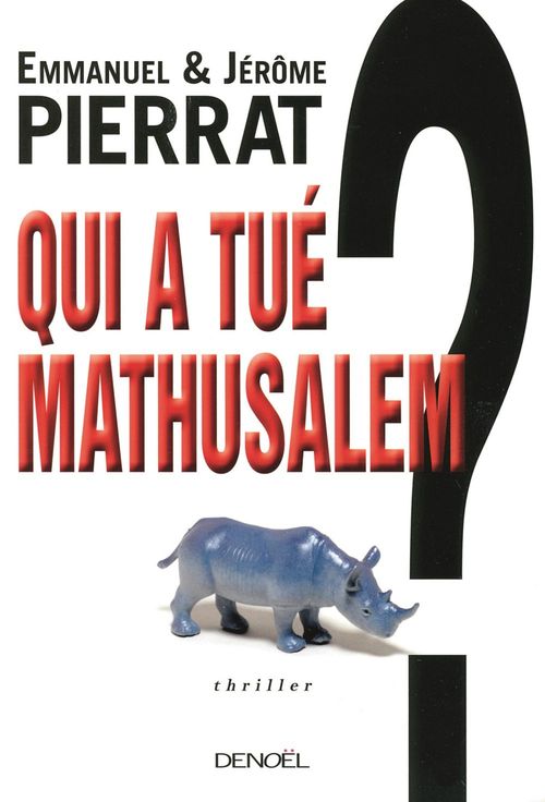 Couverture ebook de Qui a tué Mathusalem ?, de Emmanuel Pierrat, Jérôme Pierrat