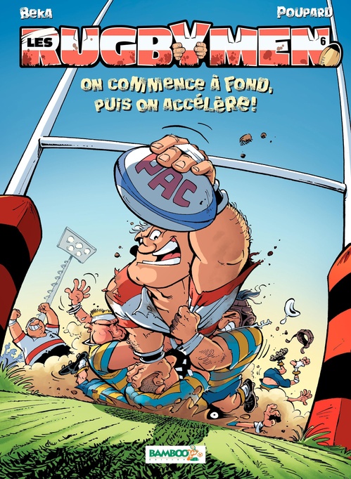 Couverture ebook de Les Rugbymen - Tome 6 - On commence à fond, puis on accélère !, de BeKa, Poupard