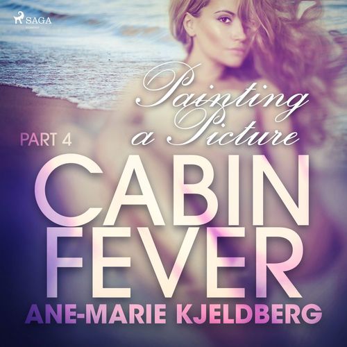 Couverture audiobook de Cabin Fever 4: Painting a Picture, de Ane-Marie Kjeldberg