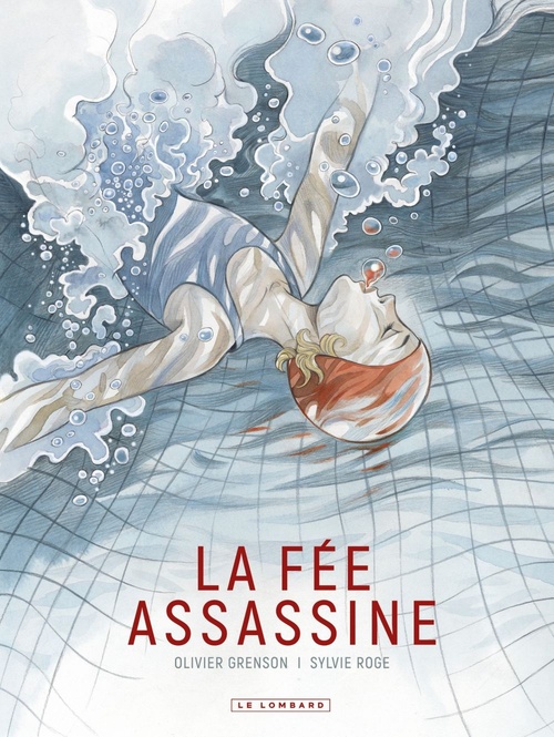 Couverture ebook de La Fée Assassine, de Sylvie Roge, Roge Sylvie, Olivier Grenson