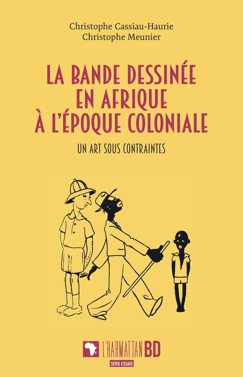 ebook cover of La bande dessinée en Afrique à l'époque coloniale, by Christophe Cassiau Haurie, Christophe Meunier