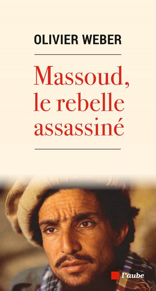 ebook cover of Massoud, le rebelle assassiné, by Olivier WEBER
