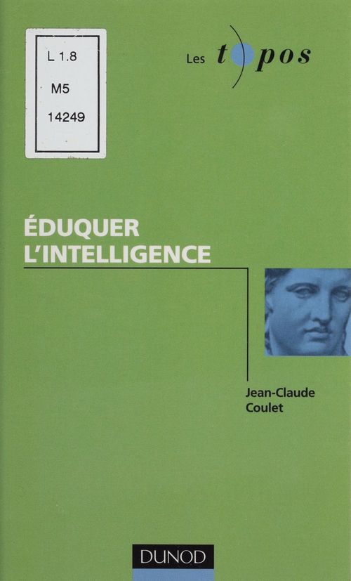 ebook cover of Éduquer l'intelligence, by Jean-Claude Coulet, Alain Lieury