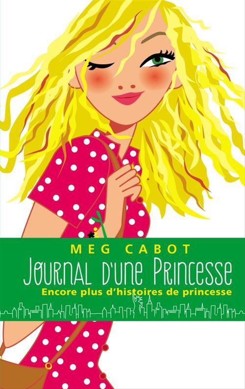 Couverture ebook de Journal d'une Princesse - Encore plus d'histoires de Princesse, de Meg Cabot