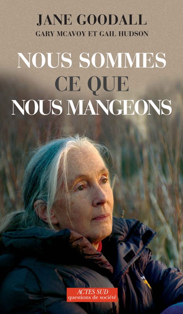 Couverture ebook de Nous sommes ce que nous mangeons, de Jane Goodall, Gail Hudson, Gary Mcavoy