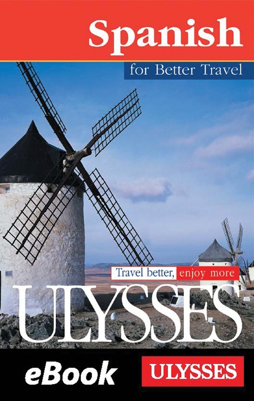 Couverture ebook de Spanish for Better Travel in Spain, de Collectif ulysse