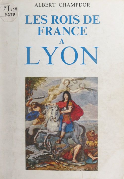 Couverture ebook de Les rois de France à Lyon, de Albert Champdor