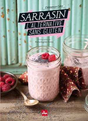 Couverture ebook de Sarrasin l'alternative sans gluten, de Clémence Catz