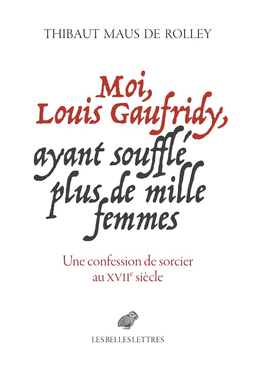 ebook cover of Moi, Louis Gaufridy, ayant soufflé plus de mille femmes, by Thibaut Maus de Rolley