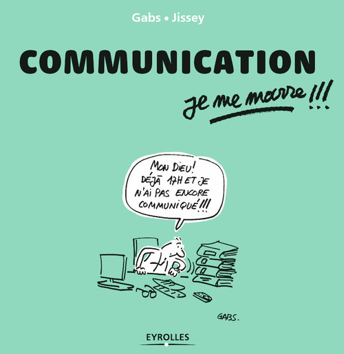 Couverture ebook de Communication, je me marre !!!, de Gabs, Jissey