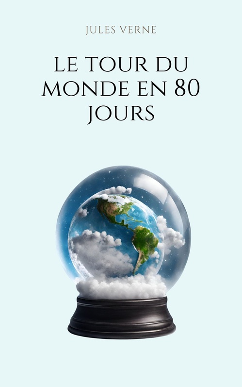ebook cover of Le tour du monde en 80 jours, by Jules Verne