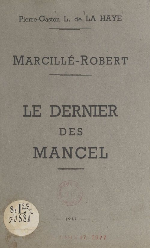 Couverture ebook de Marcillé-Robert : le dernier des Mancel, de Pierre-Gaston L. De La Haye