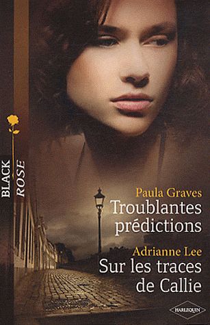 ebook cover of Troublantes prédictions - Sur les traces de Callie, by P Graves, A Lee
