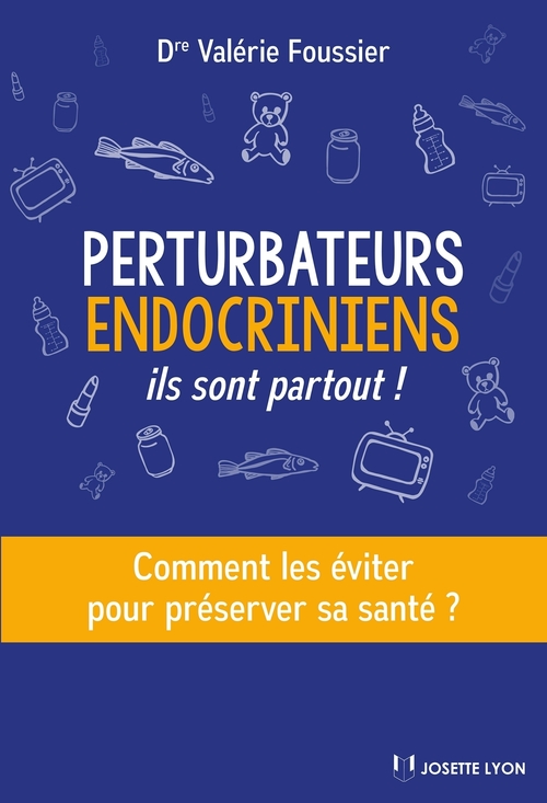 Couverture ebook de Perturbateurs endocriniens - Ils sont partout !, de Valérie Foussier