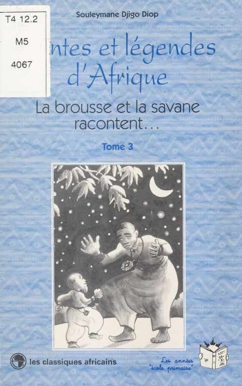 Couverture ebook de La brousse et la savane racontent (3), de Souleymane Djigo Diop