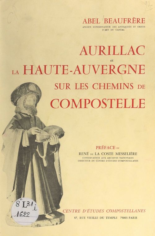 Couverture ebook de Aurillac et la Haute-Auvergne sur les chemins de Compostelle, de Abel Beaufrere