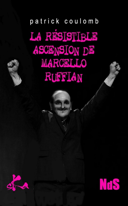 Couverture ebook de La résistible ascension de Marcello Ruffian, de Patrick Coulomb