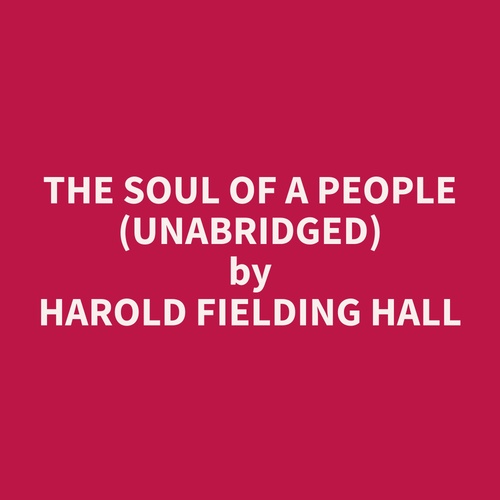 Couverture audiobook de The Soul of a People (Unabridged), de Harold Fielding Hall