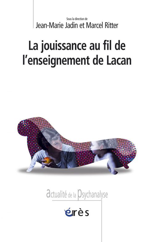 Couverture ebook de La jouissance au fil de l'enseignement de Lacan, de Jadin Jean-Marie/ Ri