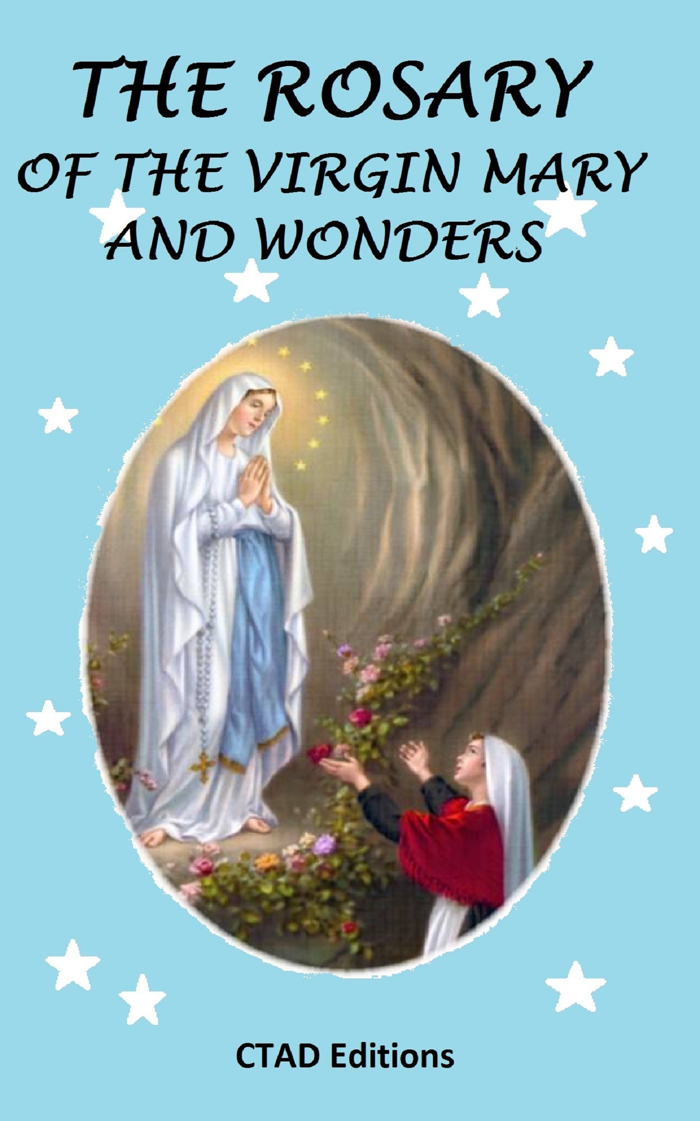 ebook cover of The Rosary of the Virgin Mary and wonders, by Ctad J