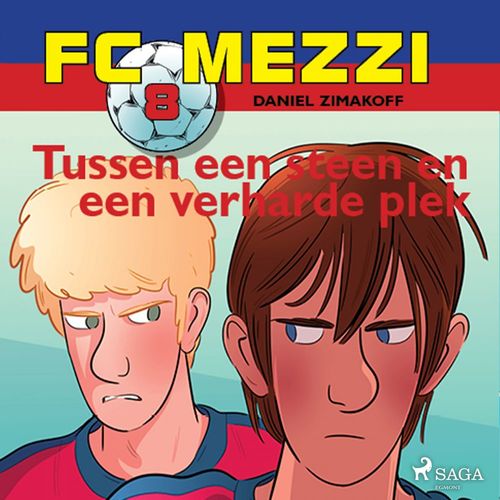 Couverture audiobook de FC Mezzi 8 - Tussen een steen en een verharde plek, de Daniel Zimakoff
