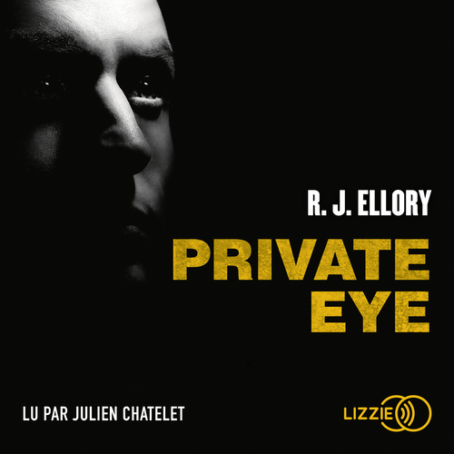 Couverture audiobook de Private Eye, de R.J. Ellory