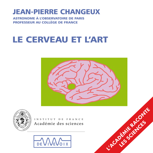 audiobook cover of Le cerveau et l'art, by Jean-Pierre Changeux