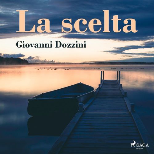 Couverture audiobook de La scelta, de Giovanni Dozzini