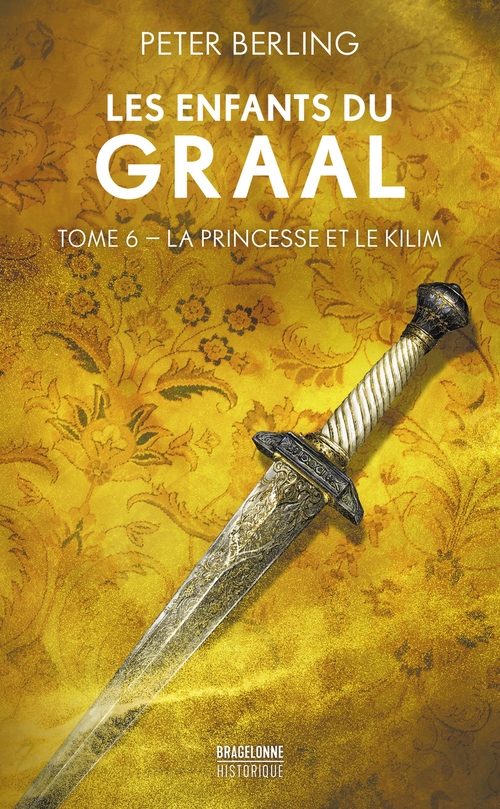 Couverture ebook de Les Enfants du Graal, T5 : La Princesse et le Kilim, de Peter Berling