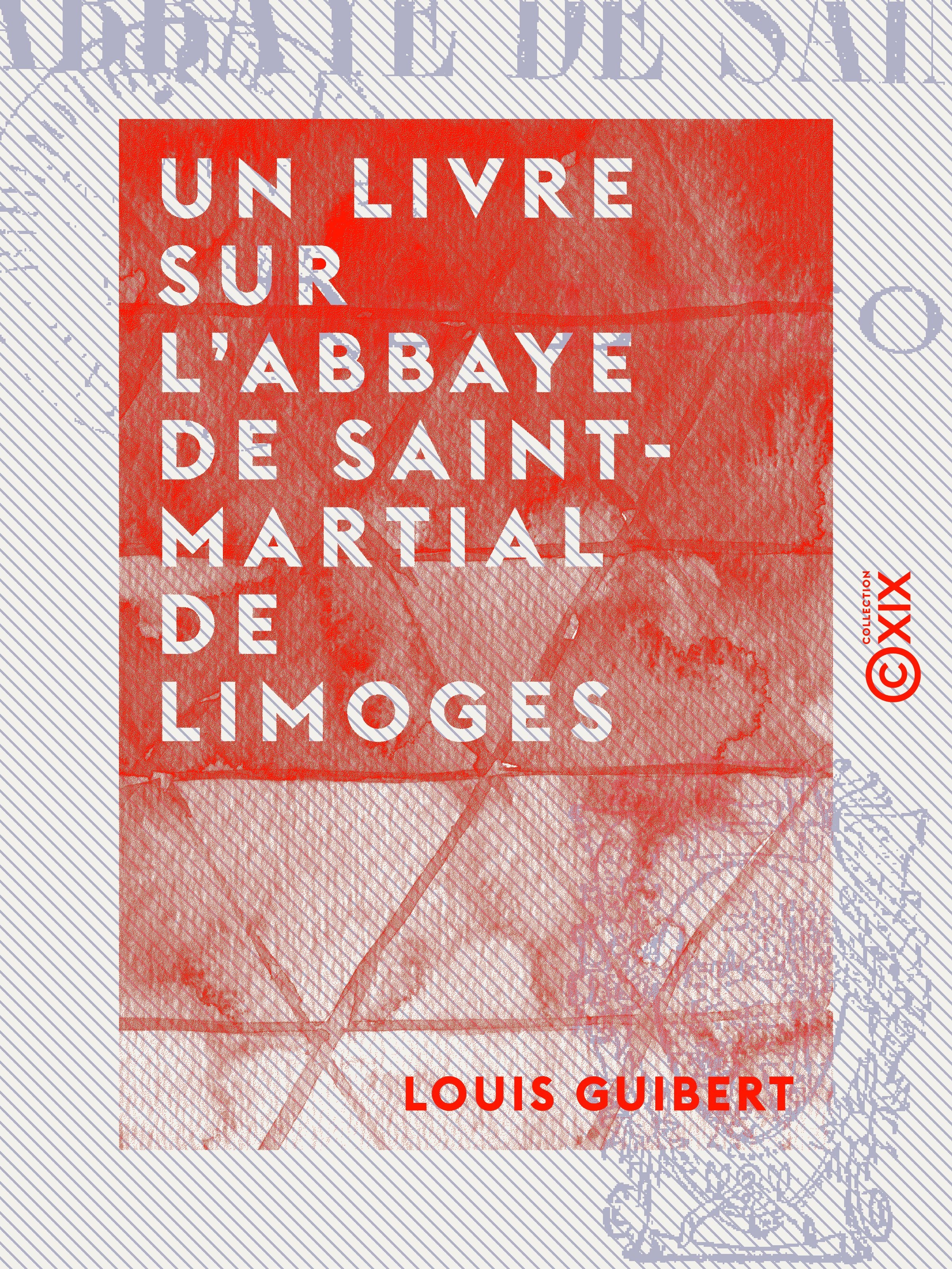 ebook cover of Un livre sur l'abbaye de Saint-Martial de Limoges, by Louis Guibert