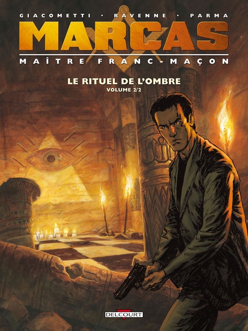 Couverture ebook de Marcas, Maître Franc-Maçon T02 - Le Rituel de l'ombre 2/2, de Eric Giacometti, Jacques Ravenne, Gabriele Parma