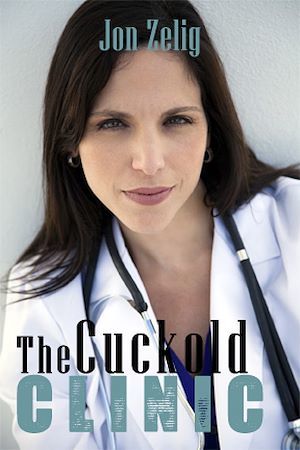 Couverture ebook de The Cuckold Clinic, de Jon Zelig