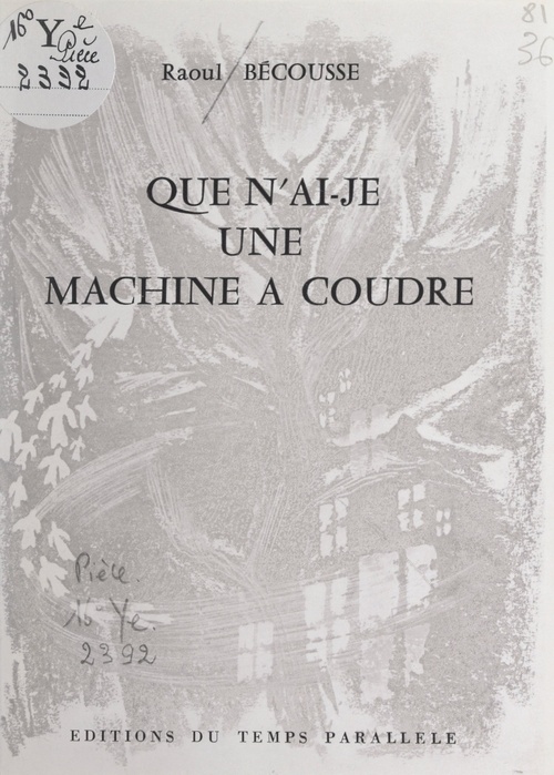 Couverture ebook de Que n'ai-je une machine à coudre, de Raoul Becousse
