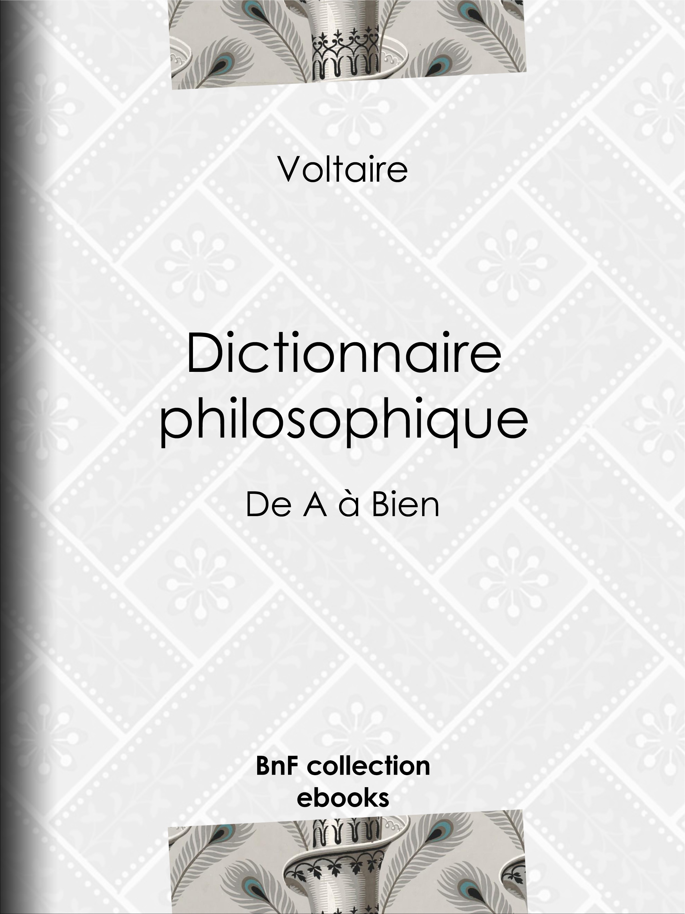 Couverture ebook de Dictionnaire philosophique, de Louis Moland, Voltaire